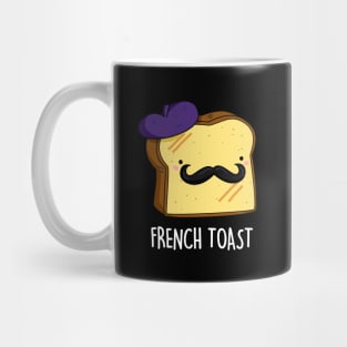 French Toast Cute Toast Bread Pun Mug